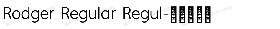 Rodger Regular Regul字体转换